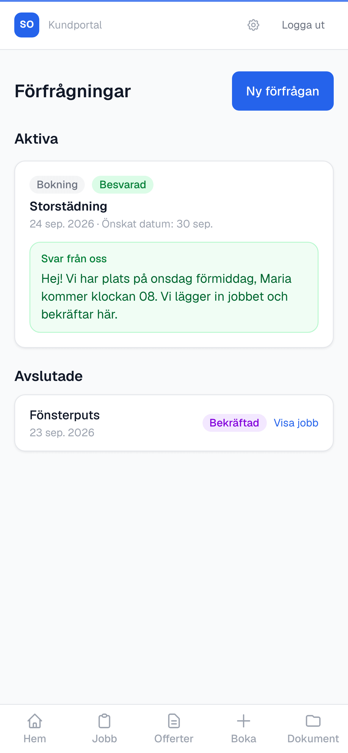 Kundens förfrågningar i portalen med status och ett svar från företaget