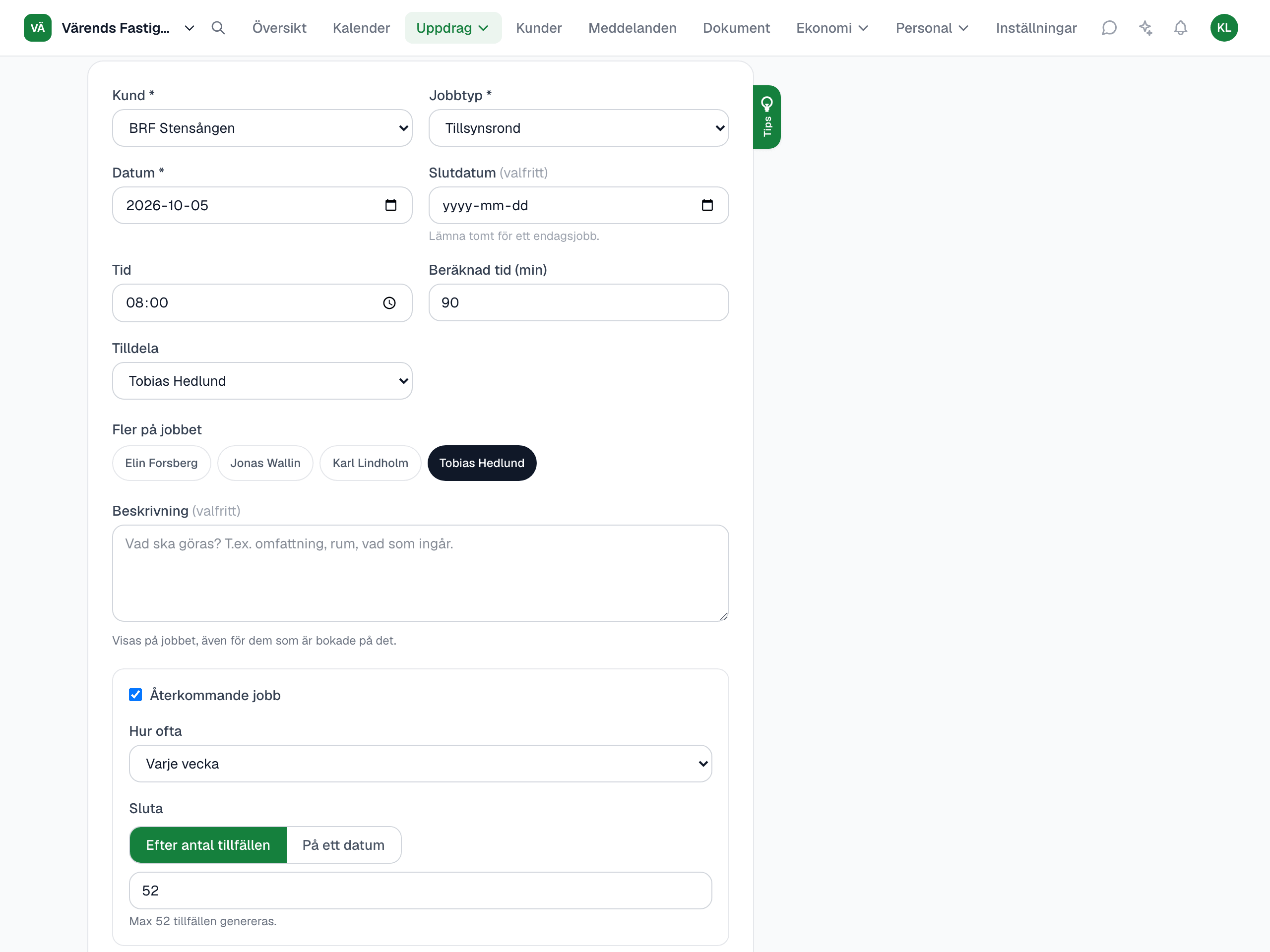 Nytt jobb för en tillsynsrond med Återkommande jobb ikryssat och varje vecka vald