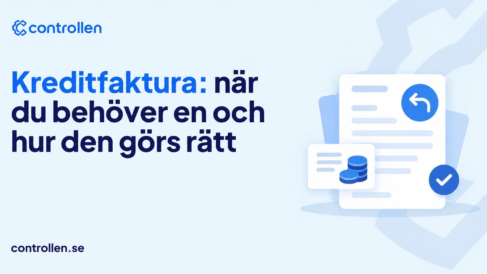 Kreditfaktura: när du behöver en och hur den görs rätt