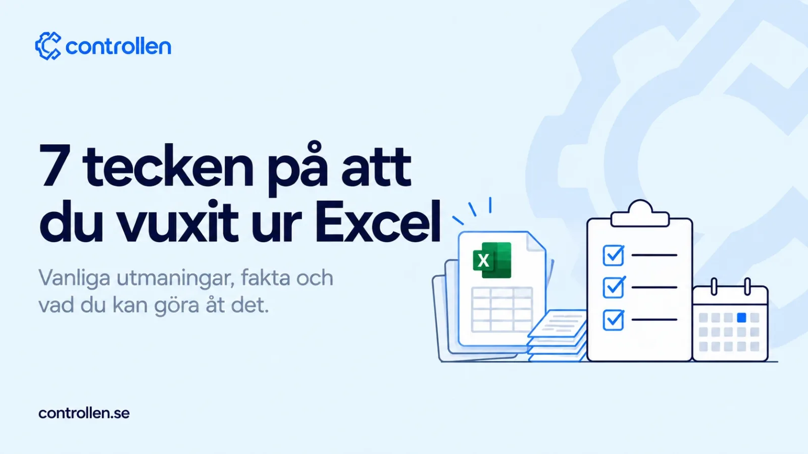 7 tecken på att du vuxit ur Excel