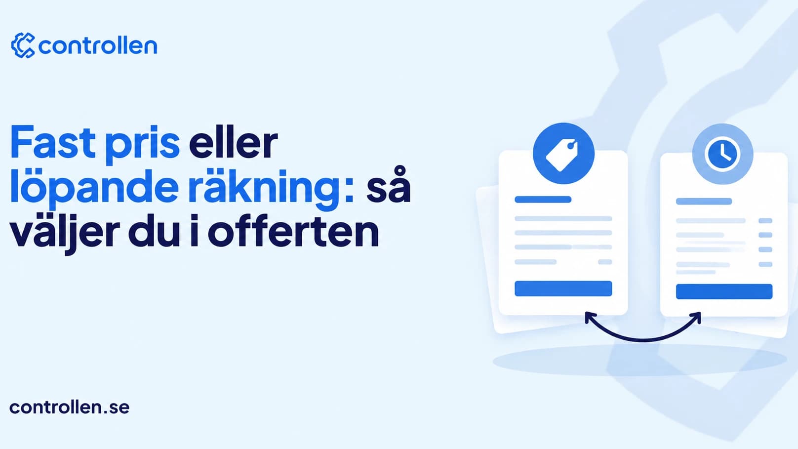 Fast pris eller löpande räkning: så väljer du i offerten