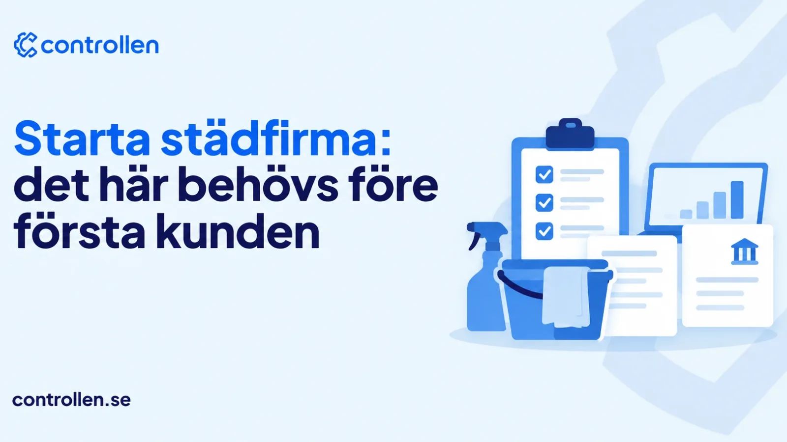 Starta städfirma: det här behövs före första kunden