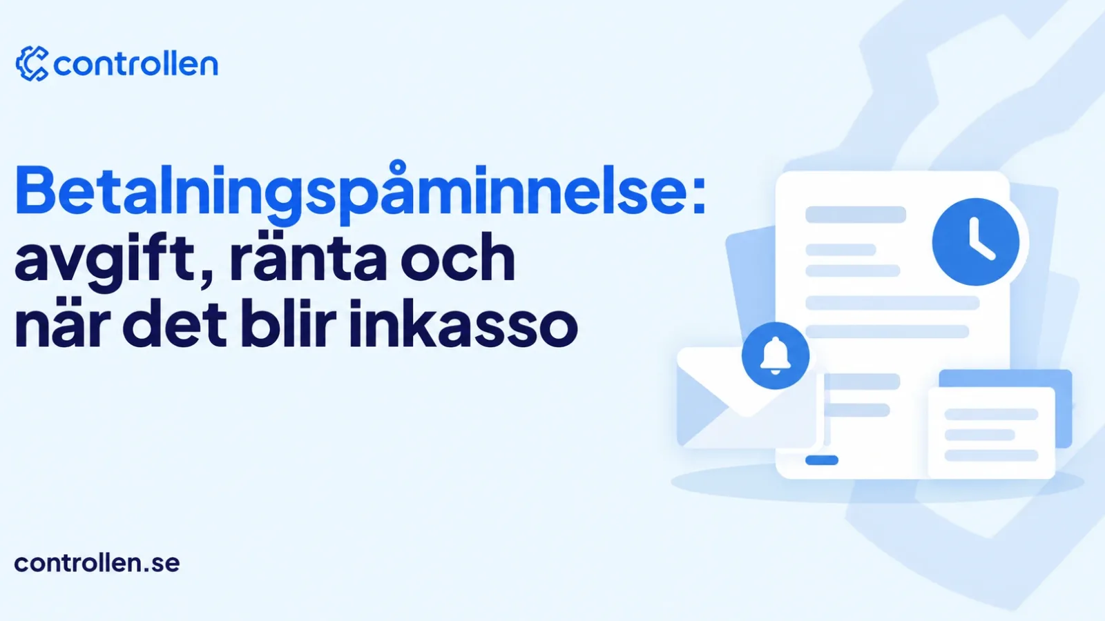 Betalningspåminnelse: avgift, ränta och när det blir inkasso