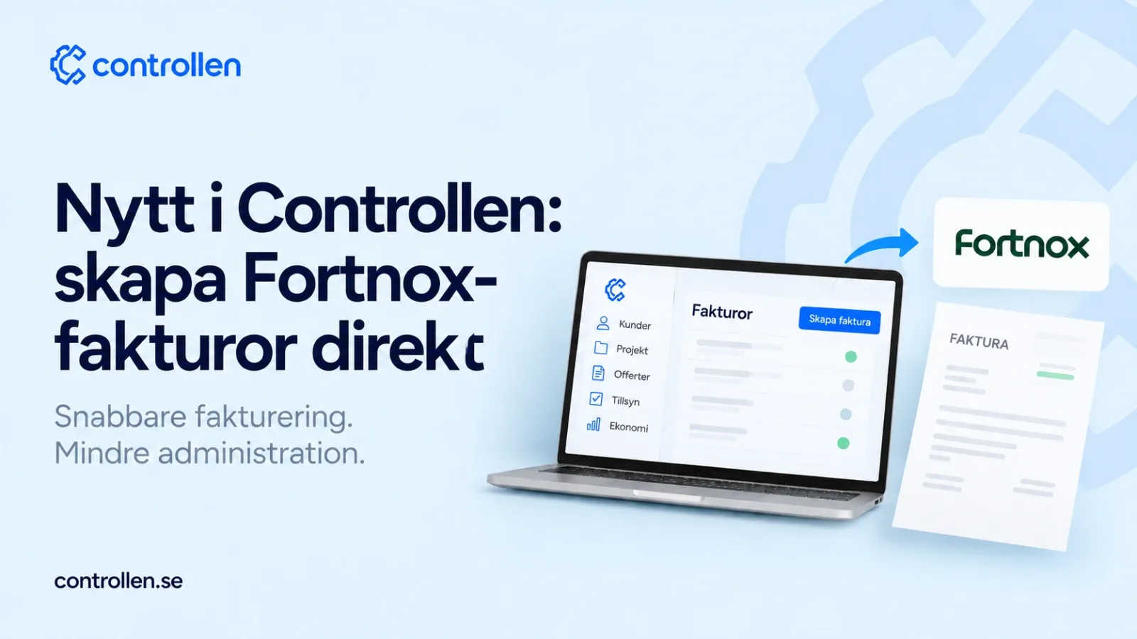Nytt i Controllen: skapa Fortnox-fakturor direkt