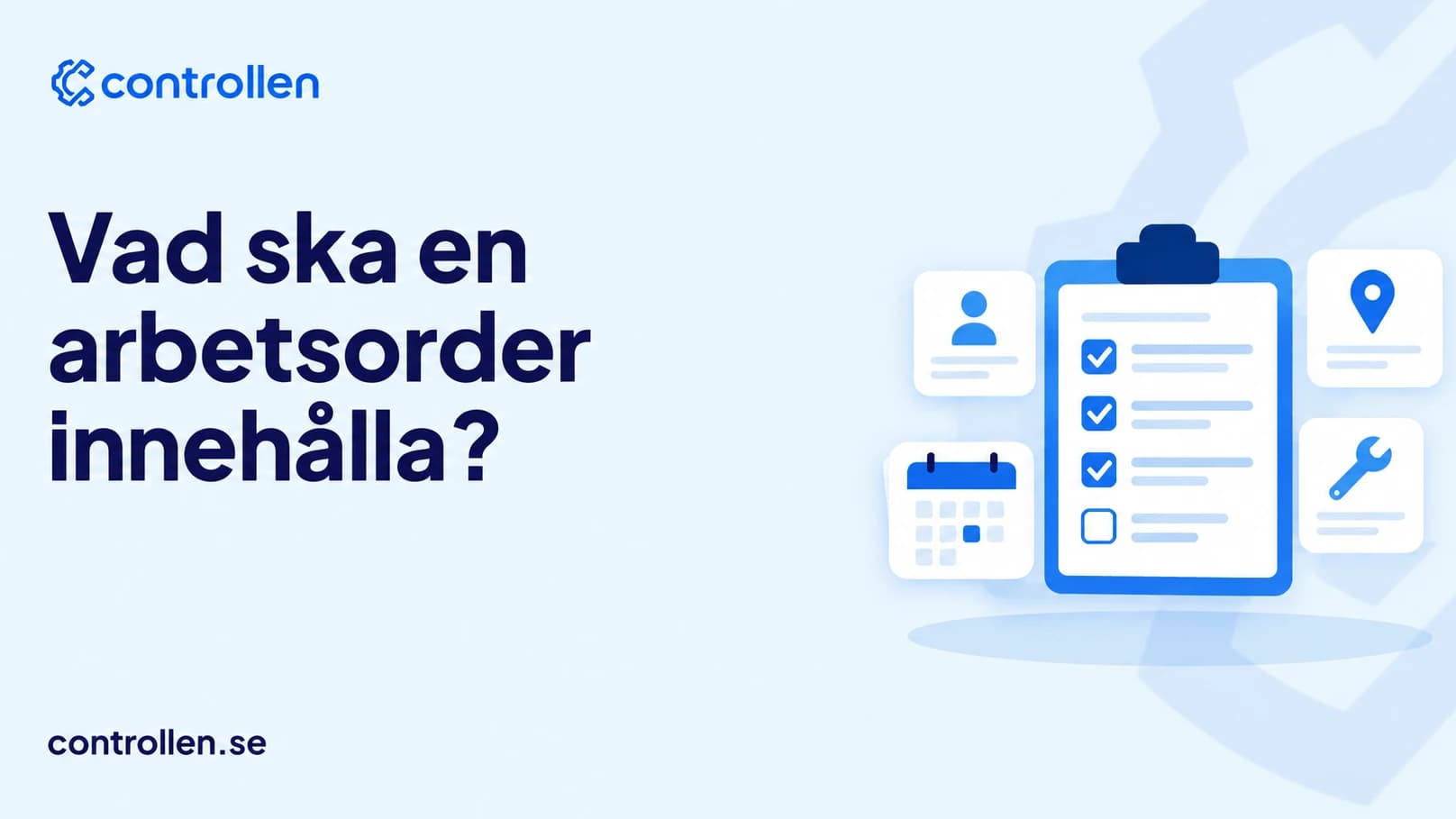 Vad ska en arbetsorder innehålla?